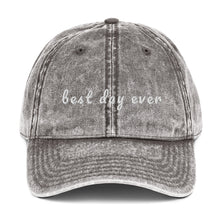 Load image into Gallery viewer, BEST DAY EVER Vintage Cotton Twill Cap- FREE SHIPPING
