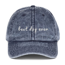 Load image into Gallery viewer, BEST DAY EVER Vintage Cotton Twill Cap- FREE SHIPPING
