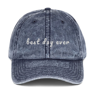 BEST DAY EVER Vintage Cotton Twill Cap- FREE SHIPPING