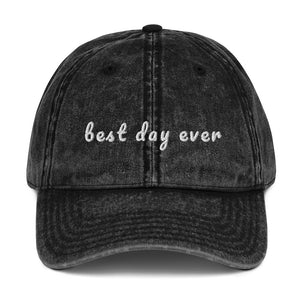 BEST DAY EVER Vintage Cotton Twill Cap- FREE SHIPPING